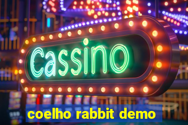 coelho rabbit demo